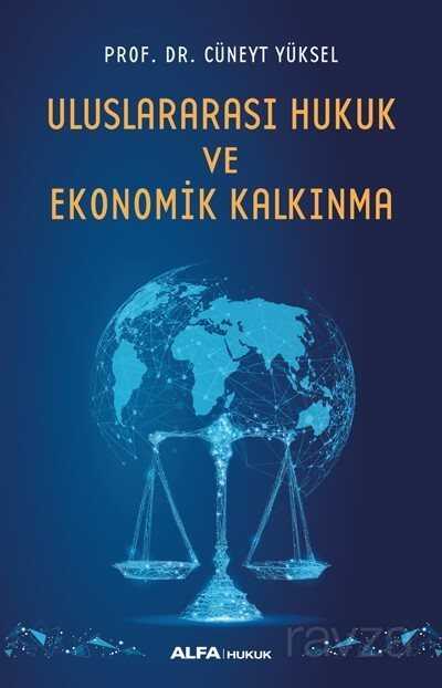 Uluslar Arası Hukuk ve Ekonomik Kalkınma - Alfa Yayınları