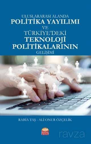 Uluslararası Alanda Politika Yayılımı ve Türkiye'deki Teknoloji Politikalarının Gelişimi - Nobel Bilimsel