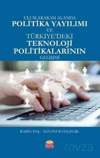 Uluslararası Alanda Politika Yayılımı ve Türkiye'deki Teknoloji Politikalarının Gelişimi - 1