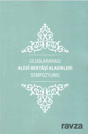 Uluslararası Alevi Bektaşi Klasikleri Sempozyumu - Diyanet Vakfı Yayınları