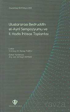 Uluslararasi Bedruddin El-Ayni Sempozyumu ve II. Hadis Ihtisas Toplantisi - 1
