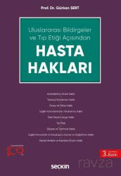 Uluslararası Bildirgeler ve Tıp Etiği Açısından Hasta Hakları - Seçkin Yayıncılık
