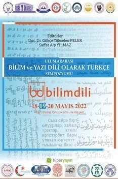 Uluslararası Bilim ve Yazı Dili Olarak Türkçe Sempozyumu 18-19-20 Mayıs 2022 - 1