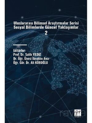 Uluslararası Bilimsel Araştırmalar Serisi Sosyal Bilimlerde Güncel Yaklaşımlar 2 - 1