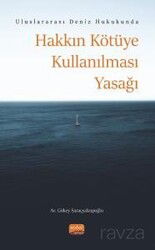 Uluslararası Deniz Hukukunda Hakkın Kötüye Kullanılması Yasağı - Nobel Bilimsel