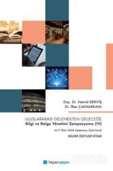 Uluslararası Gelenekten Geleceğe Bilgi ve Belge Yönetimi Sempozyumu (IV) - Hiper Yayın