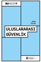 Uluslararası Güvenlik - Boğaziçi Üniversitesi Yayınevi