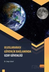 Uluslararası Güvenlik Bağlamında Uzay Güvenliği - 1