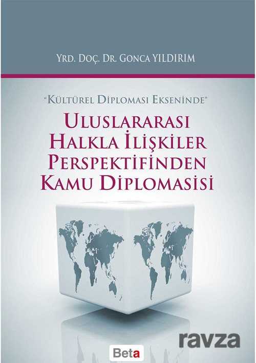 Uluslararası Halkla İlişkiler Perspektifinden Kamu Diplomasisi - 1