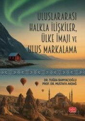 Uluslararası Halkla İlişkiler, Ülke İmajı ve Ulus Markalama - Nobel Bilimsel