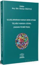 Uluslararası Hukuk Ders Kitabı Telhis-i Hukuk-ı Düvel - Legal Yayıncılık
