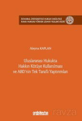 Uluslararası Hukukta Hakkın Kötüye Kullanılması ve ABD'nin Tek Taraflı Yaptırımları İstanbul Ünivers - On İki Levha Yayıncılık - Ders Kitapları