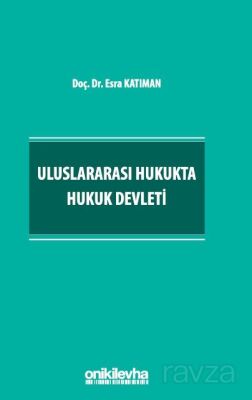 Uluslararası Hukukta Hukuk Devleti - 1