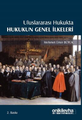 Uluslararası Hukukta Hukukun Genel İlkeleri - 1