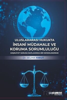 Uluslararası Hukukta İnsani Müdahale ve Koruma Sorumluluğu - 1