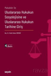 Uluslararası Hukukun Sosyolojisine ve Uluslararası Hukukun Tarihine Giriş - Seçkin Yayıncılık