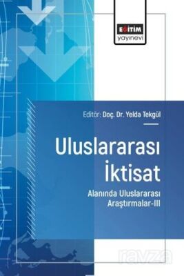 Uluslararası İktisat Alanında Uluslararası Araştırmalar III - 1
