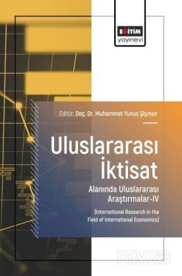 Uluslararası İktisat Alanında Uluslararası Araştırmalar-IV - 1