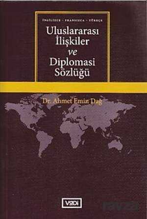 Uluslararası İlişkiler ve Diplomasi Sözlüğü (İngilizce-Fransızca-Türkçe) - Vadi Yayınları