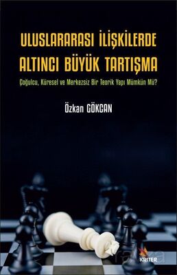 Uluslararası İlişkilerde Altıncı Büyük Tartışma - 1