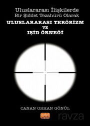 Uluslararası İlişkilerde Bir Şiddet Tezahürü Olarak Uluslararası Terörizm ve Işid Örneği - Nobel Bilimsel