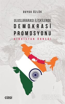 Uluslararası İlişkilerde Demokrasi Promosyonu (Hindistan Örneği) - 1