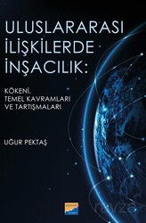 Uluslararası İlişkilerde İnşacılık: Kökeni, Temel Kavramları ve Araştırmaları - Siyasal Kitabevi