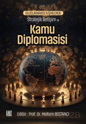 Uluslararası İlişkilerde Stratejik İletişim ve Kamu Diplomasisi - Palet Yayınları (Konya)
