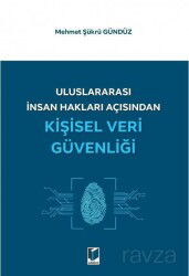 Uluslararası İnsan Hakları Açısından Kişisel Veri Güvenliği - Adalet Yayınevi