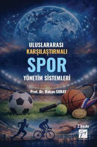 Uluslararası Karşılaştırmalı Spor Yönetim Sistemleri - 1