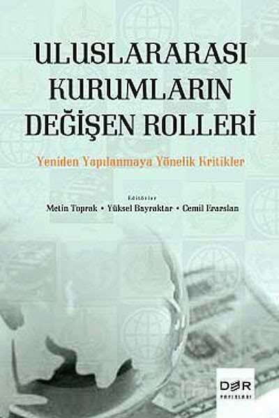 Uluslararası Kurumların Değişen Rolleri - Der Yayınları