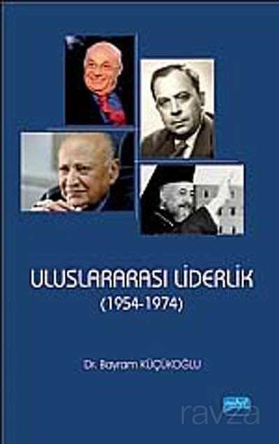 Uluslararası Liderlik (1954-1974) - Nobel Yayın Dağıtım