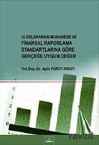 Uluslararası Muhasebe ve Finansal Raporlama Standartlarına Göre Gerçeğe Uygun Değer - 1