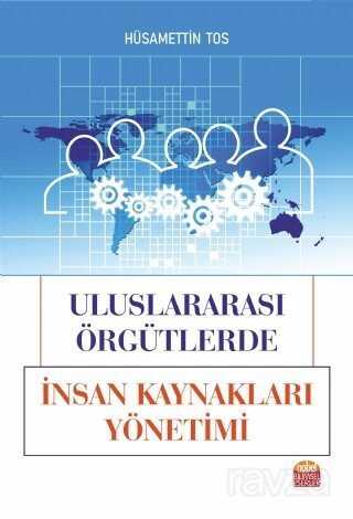 Uluslararası Örgütlerde İnsan Kaynakları Yönetimi - Nobel Bilimsel