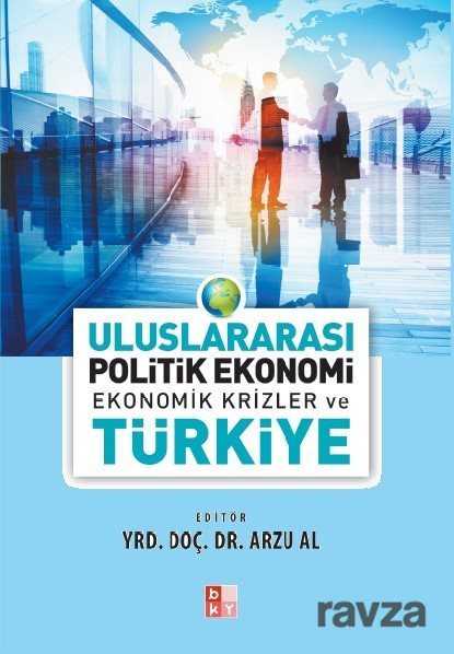 Uluslararası Politik Ekonomi Ekonomik Krizler ve Türkiye Politika - Babıali Kültür Yayıncılığı