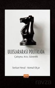 Uluslararası Politikada Çatışma, Kriz, Güvenlik - 1