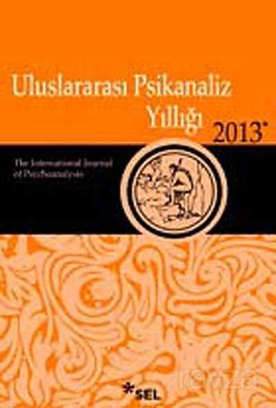 Uluslararası Psikanaliz Yıllığı 2013 - 1