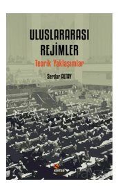 Uluslararası Rejimler / Teorik Yaklaşımlar - 1