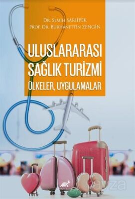 Uluslararası Sağlık Turizmi: Ülkeler, Uygulamalar - 1