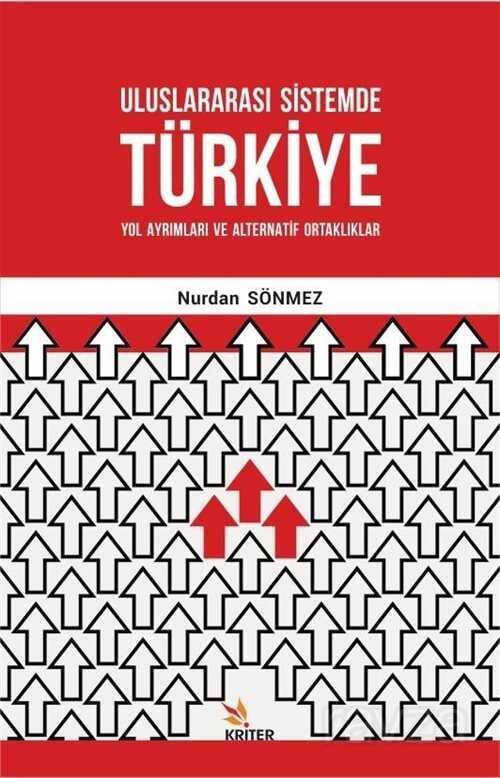 Uluslararası Sistemde Türkiye: Yol Ayrımları ve Alternatif Ortaklıklar - 1