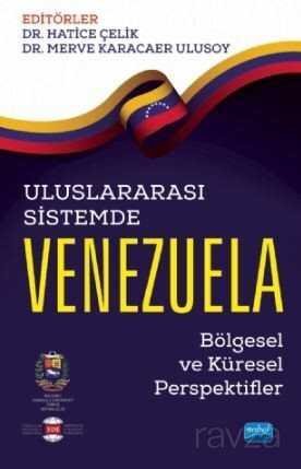 Uluslararası Sistemde Venezuela : Bölgesel ve Küresel Perspektifler - 9