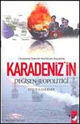 Uluslararası Sistemin Yeni Düzen Arayışında Karadeniz'in Değişen Jeopolitiği - IQ Kültür Sanat Yayıncılık