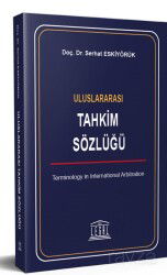Uluslararası Tahkim Sözlüğü - Legal Yayıncılık