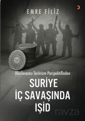 Uluslararası Terörizm Perspektifinden Suriye İç Savaşı'ında Işid - Cinius Yayınları