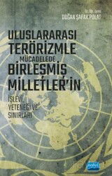 Uluslararası Terörizmle Mücadelede Birleşmiş Milletler'in İşlevi, Yeteneği ve Sınırları - Nobel Yayın Dağıtım