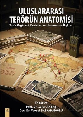Uluslararası Terörün Anatomisi: Terör Örgütleri, Devletler ve Uluslararası İlişkiler - 1
