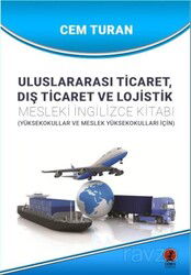 Uluslararası Ticaret, Dış Ticaret ve Lojistik Mesleki İngilizce Kitabı - Ceren Yayıncılık ve Kitapçılık (Edirne)