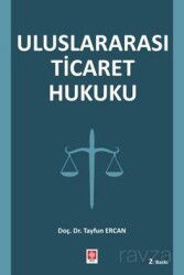 Uluslararası Ticaret Hukuku - Ekin Kitabevi Yayınları (Bursa)