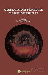 Uluslararası Ticarette Güncel Gelişmeler - Hiper Yayın