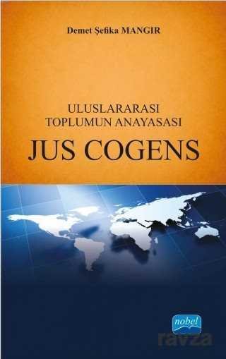 Uluslararası Toplumun Anayasası Jus Cogens - 1